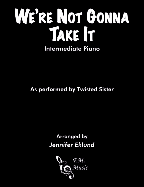 We're Not Gonna Take It (Intermediate Piano)